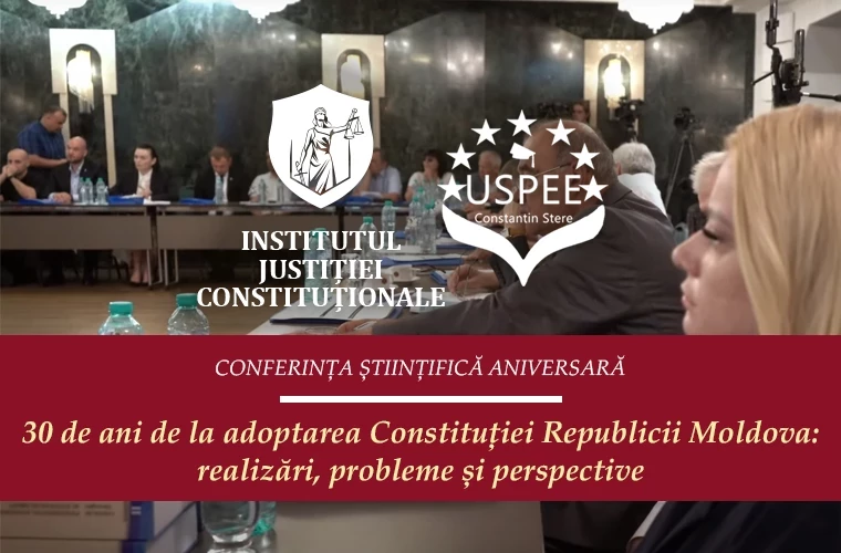 Rezoluția Conferinței Științifice: Provocări și șoluții la 30 de ani de la adoptarea Constituției Republicii Moldova