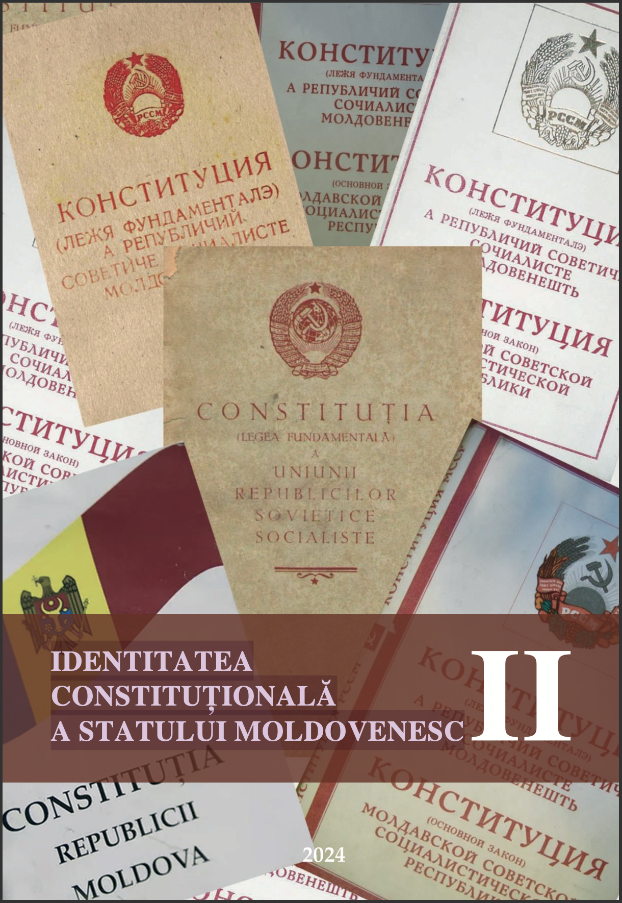 IDENTITATEA CONSTITUȚIONALĂ A STATULUI MOLDOVENESC  vol. II